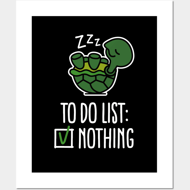 To do list: nothing! turtle - turtles - cute Wall Art by LaundryFactory